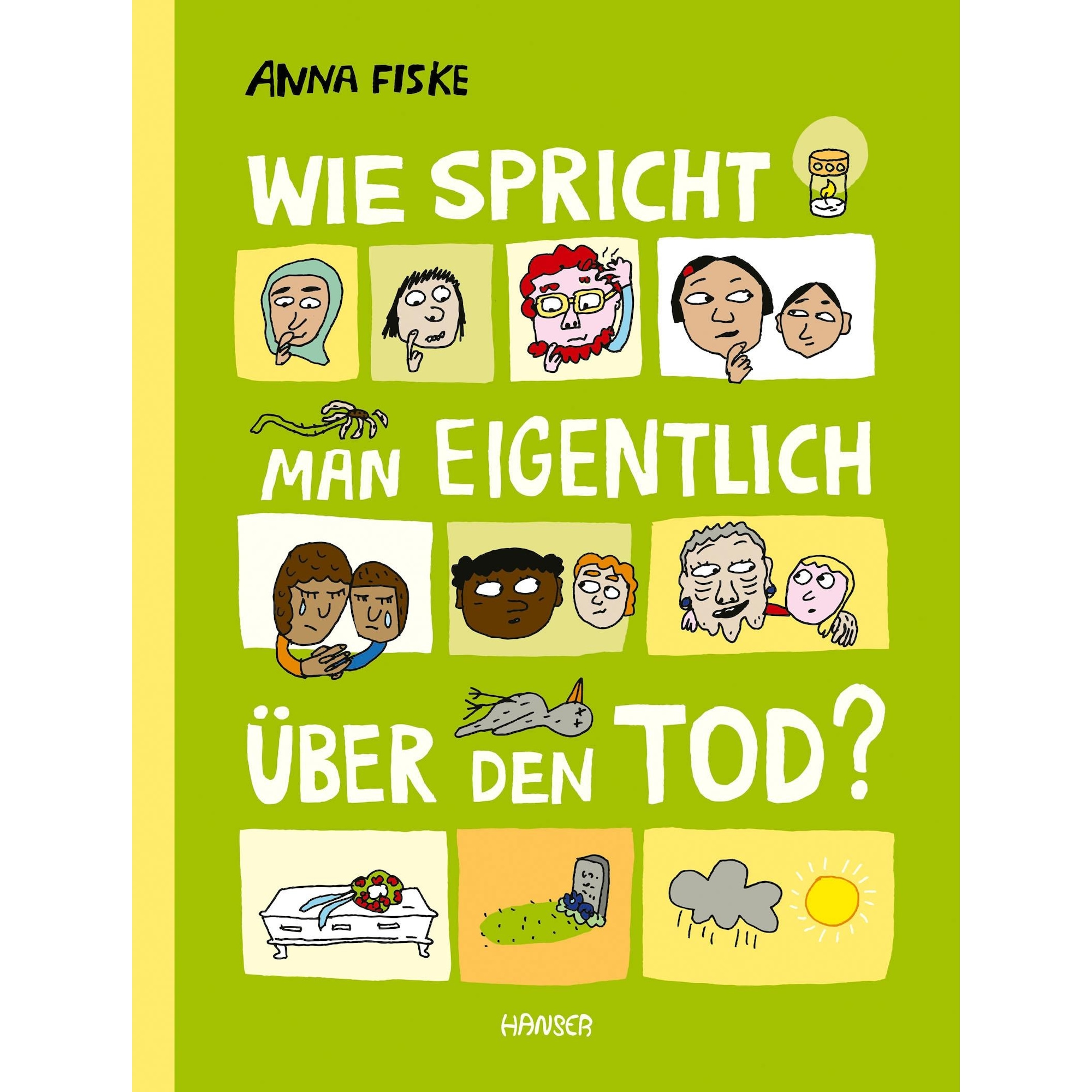 Wie spricht man eigentlich über den Tod?, Kinderbücher von Anna Fiske