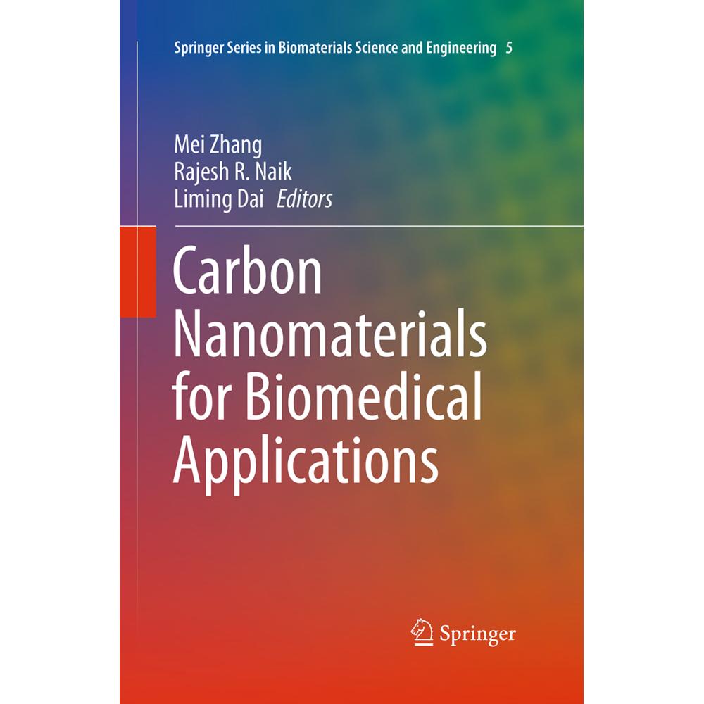 Carbon Nanomaterials for Biomedical Applications, Fachbücher von Liming Dai, Rajesh R. Naik, Mei Zhang