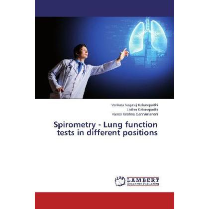 Thumbnail - Spirometry - Lung function tests in different positions, Ratgeber von Lalitha Kakaraparthi, Venkata Nagaraj Kakaraparthi...