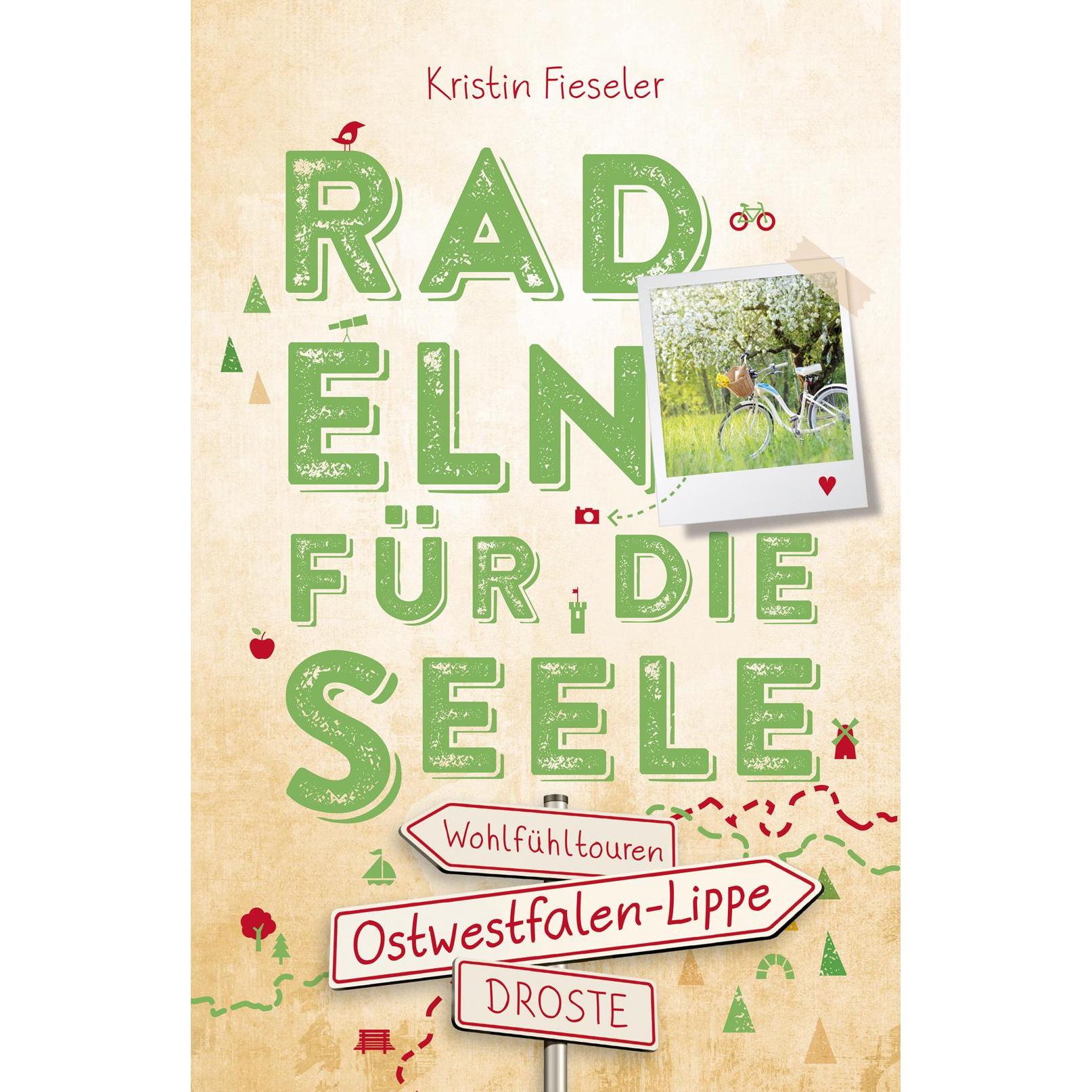 Ostwestfalen-Lippe. Radeln für die Seele, Ratgeber von Kristin Fieseler