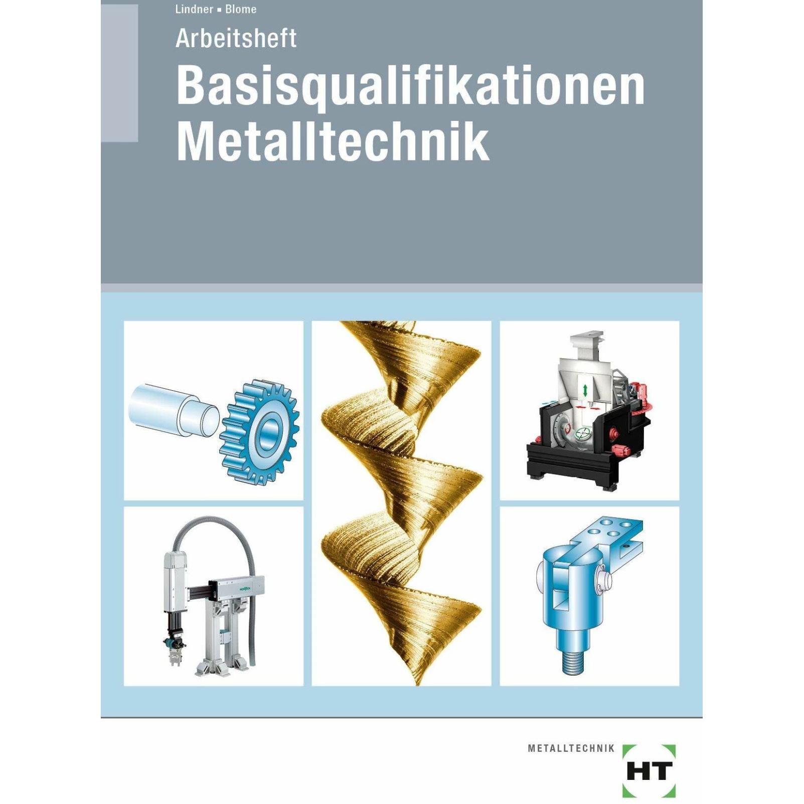Thumbnail - Arbeitsheft Basisqualifikationen Metalltechnik, Schulbücher von Silke Blome, Volker Lindner