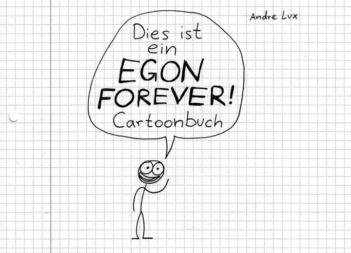 Produktbild Dies ist ein Egon Forever! ­Cartoonbuch (Deutsch, Andre Lux, 2016)