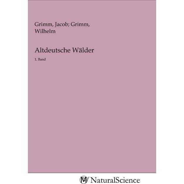 Altdeutsche Wälder, Fachbücher von Jacob Grimm