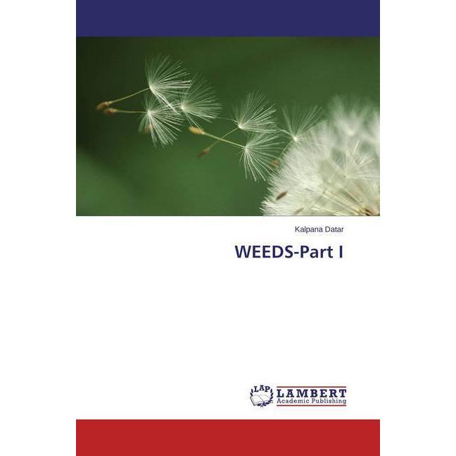 WEEDS-Part I, Fachbücher von Kalpana Datar