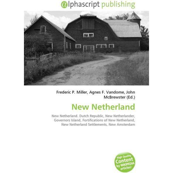 Thumbnail - New Netherland, Fachbücher von Agnes F. Vandome, Frederic P. Miller, John McBrewster