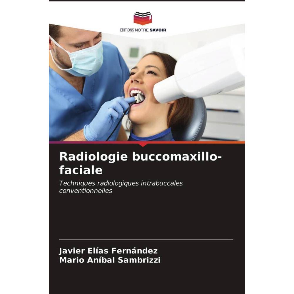 Radiologie buccomaxillo-faciale, Fachbücher von Javier Elías Fernández, Mario Aníbal Sambrizzi