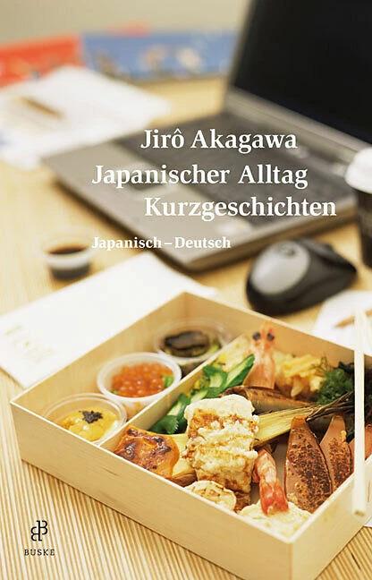 Produktbild Japanischer Alltag. Kurzgeschichten (Deutsch, Arno Moriwaki, Gerhard Bierwirth, Jiro Akagawa, 2009)