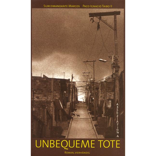 Thumbnail - Unbequeme Tote, Belletristik von Marcos Taibo, Paco Ignacio II