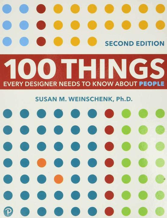 Image du produit 100 Things Every Designer Needs to Know about People (Anglais, Susan Weinschenk, 2020)