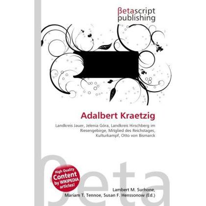 Adalbert Kraetzig, Ratgeber von Lambert M. Surhone, Miriam T. Timpledon, Susan F. Marseken