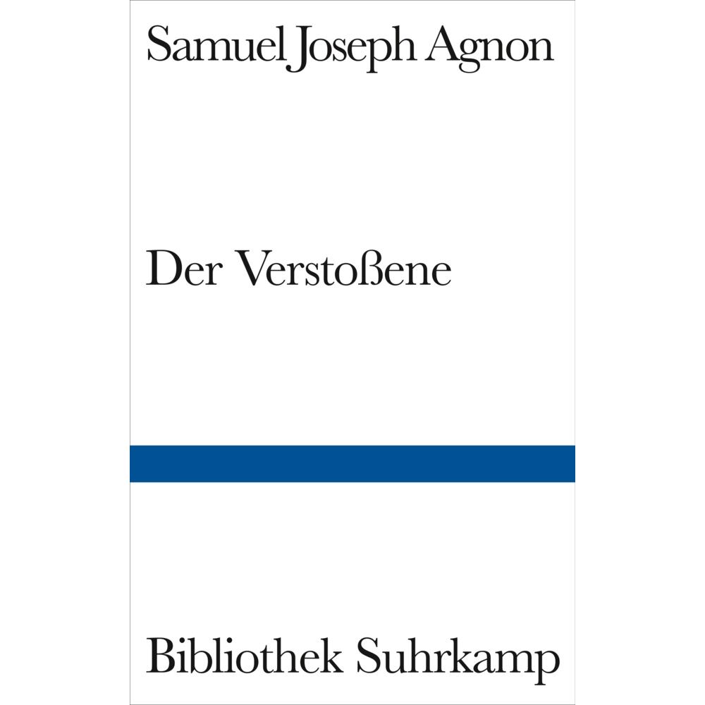 Der Verstossene, Belletristik von Samuel Joseph Agnon
