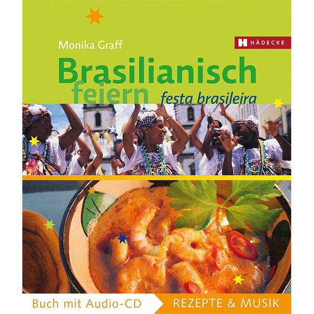 Brasilianisch feiern, Ratgeber von Monika Graff, Michael Kosmínski