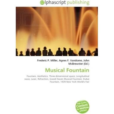Thumbnail - Musical Fountain, Fachbücher von Agnes F. Vandome, Frederic P. Miller, John McBrewster