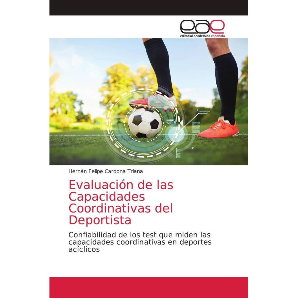 Evaluación de las Capacidades Coordinativas del Deportista, Ratgeber von Hernán Felipe Cardona Triana