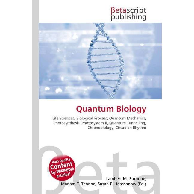Quantum Biology, Fachbücher von Lambert M. Surhone, Miriam T. Timpledon, Susan F. Marseken