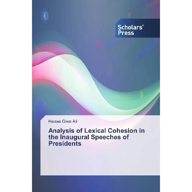 Analysis of Lexical Cohesion in the Inaugural Speeches of Presidents, Fachbücher von Hauwa Giwa Ali