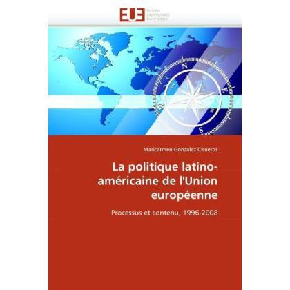 La politique latino-américaine de l'Union européenne, Fachbücher von Maricarmen Gonzalez Cisneros