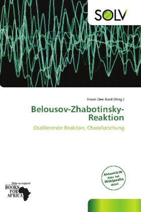 Produktbild Belousov-Zhabotinsky-Reaktion (Deutsch, Erwin Dee Kord, 2011)
