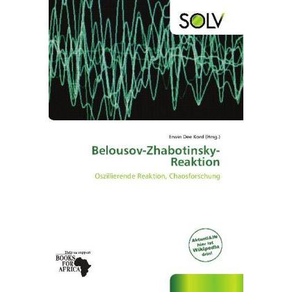 Belousov-Zhabotinsky-Reaktion, Fachbücher von Erwin Dee Kord
