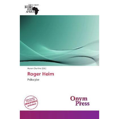 Roger Heim, Fachbücher von Aeron Charline