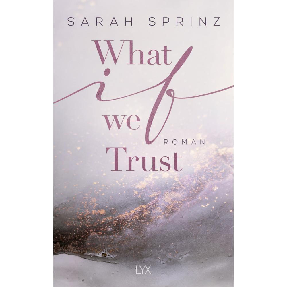 What if we Trust, Belletristik von Sarah Sprinz