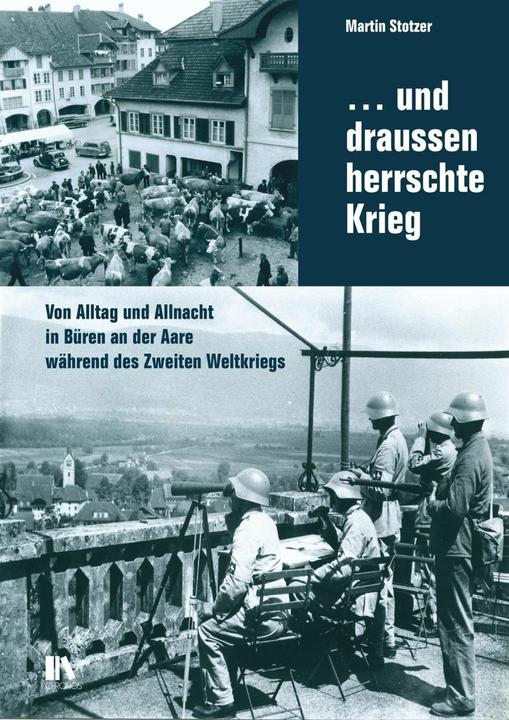 Produktbild und draussen herrschte Krieg (Deutsch, Martin Stotzer, 2016)