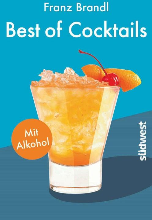 Produktbild Best of Cocktails mit Alkohol (Deutsch, Franz Brandl, 2017)