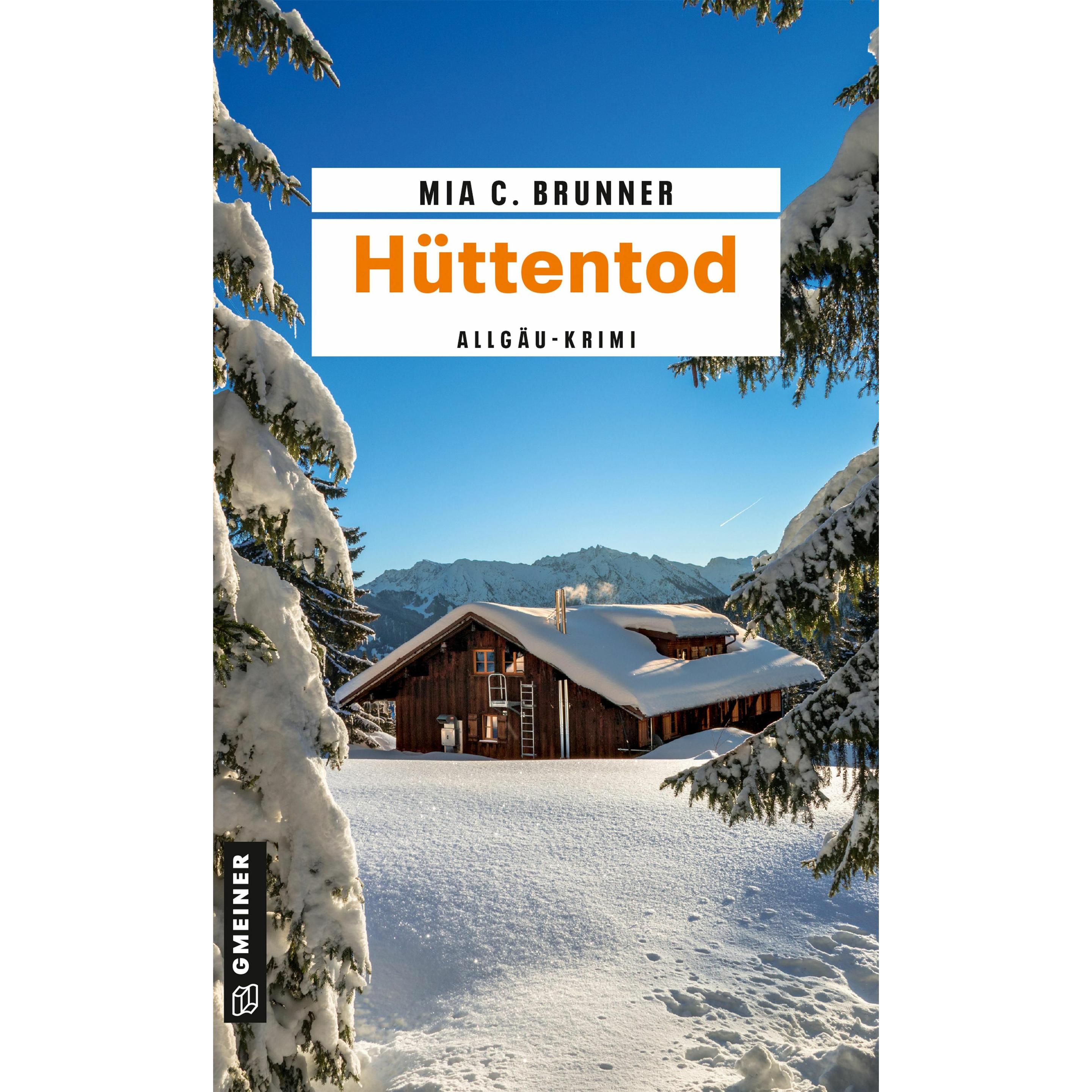 Brunner:Hüttentod, Belletristik von Mia C. Brunner