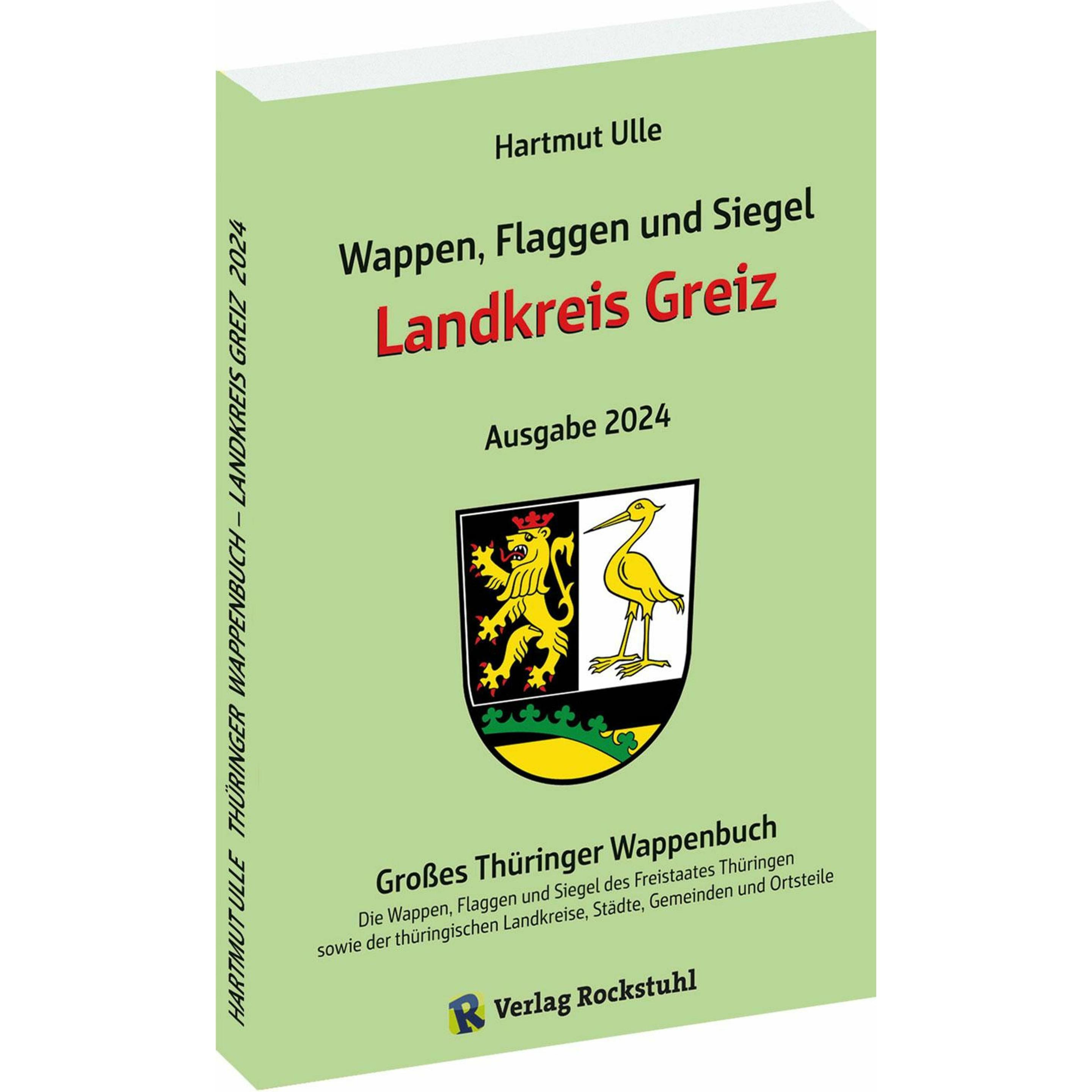 Wappen, Flaggen und Siegel LANDKREIS GREIZ - Ein Lexikon - Ausgabe 2024, Fachbücher von Hartmut Ulle