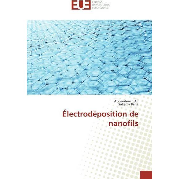 Électrodéposition de nanofils, Fachbücher von Abderahman Ali, Saliema Baha