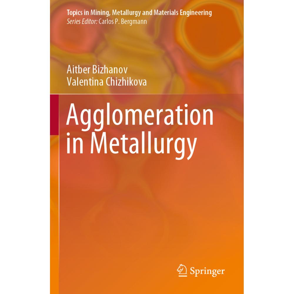 Agglomeration in Metallurgy, Fachbücher von Aitber Bizhanov, Valentina Chizhikova