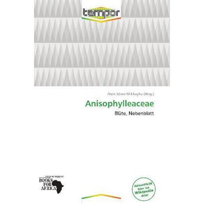Anisophylleaceae, Fachbücher von Alain Sören Mikhayhu
