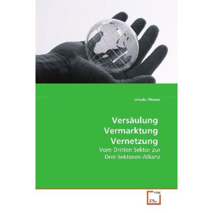 Versäulung - Vermarktung - Vernetzung, Fachbücher von Ursula Pitzner