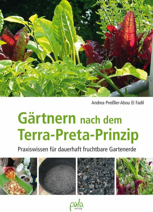 Produktbild Gärtnern nach dem Terra-Preta Prinzip (Deutsch, Andrea Preissler-Abou El Fadil, Karin Bauer, 2021)