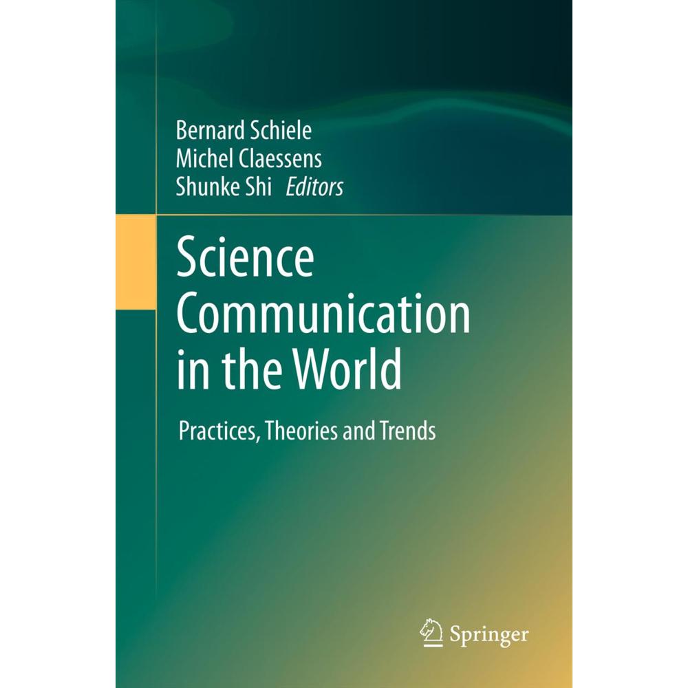 Science Communication in the World, Fachbücher von Bernard Schiele, Michel Claessens, Shunke Shi