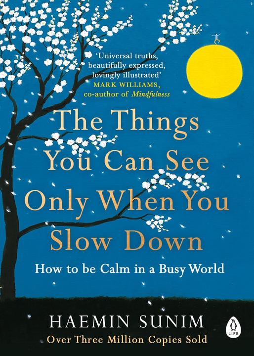 Produktbild The Things You Can See Only When You Slow Down (Englisch, Haemin Sunim, 2018)