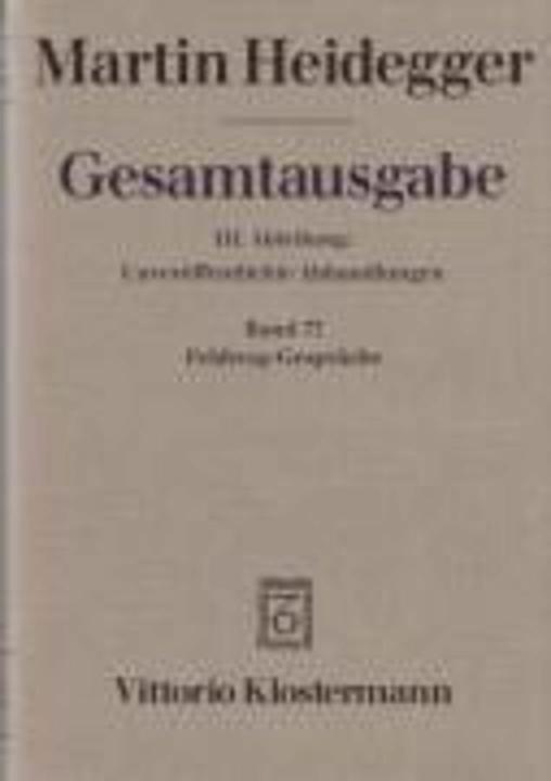 Feldweg-Gespräche (1944/45) (German, Martin Heidegger, Ingrid Schüssler, 2007)