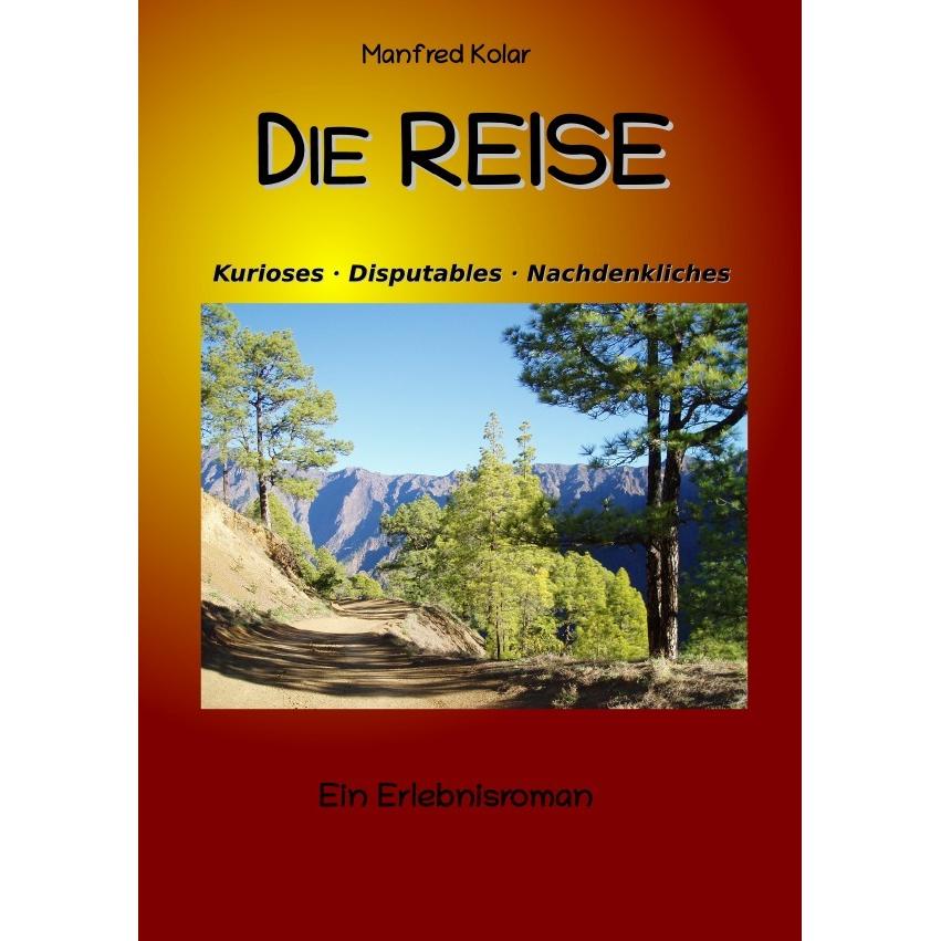 Die Reise, Ratgeber von Manfred Kolar