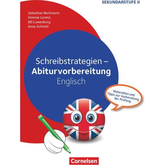 Abiturvorbereitung Fremdsprachen. Schreibstrategien - Abiturvorbereitung Englisch, Schulbücher von Sebastian Beckmann, B...