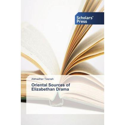 Oriental Sources of Elizabethan Drama, Fachbücher