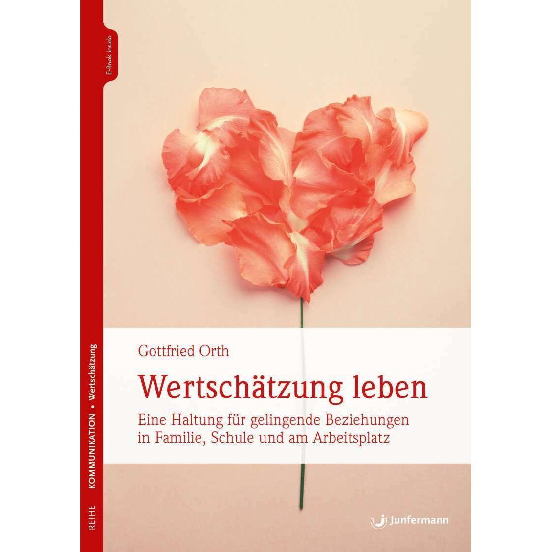 Wertschätzung leben, Ratgeber von Gottfried Orth