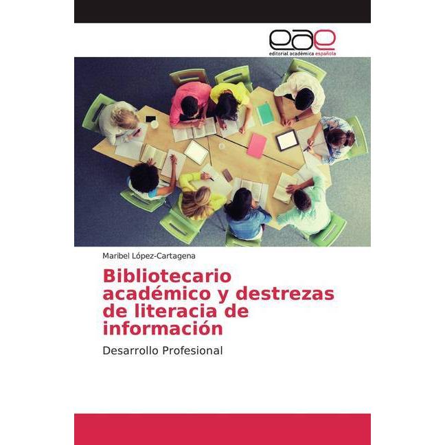 Thumbnail - Bibliotecario académico y destrezas de literacia de información, Schulbücher von Maribel López-Cartagena