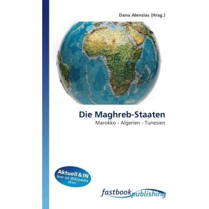 Die Maghreb-Staaten, Fachbücher von Dana Alensias