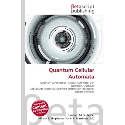 Quantum Cellular Automata, Fachbücher von Lambert M. Surhone, Miriam T. Timpledon, Susan F. Marseken
