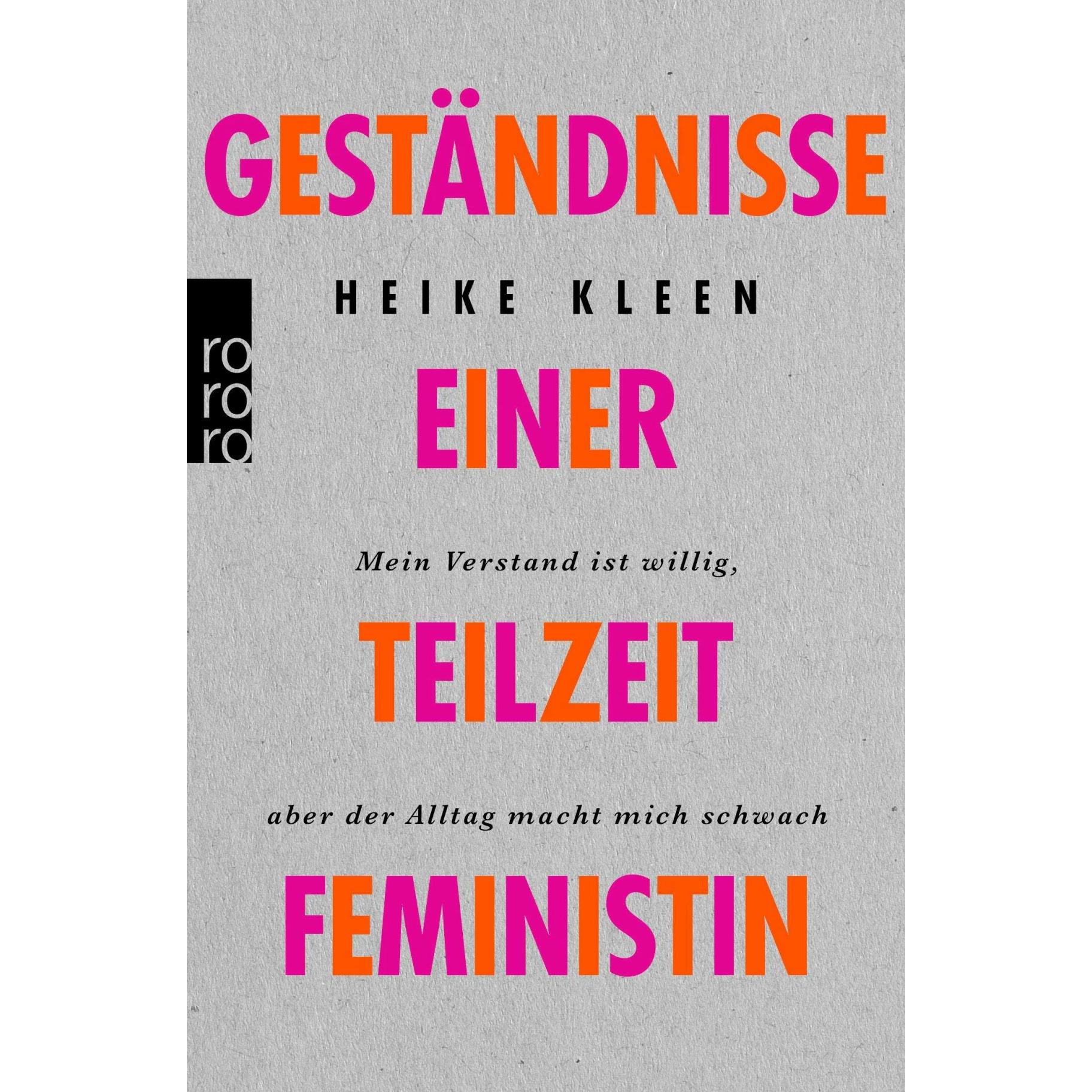 Geständnisse einer Teilzeitfeministin, Sachbücher von Heike Kleen