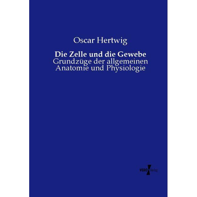 Thumbnail - Die Zelle und die Gewebe, Fachbücher von Oscar Hertwig