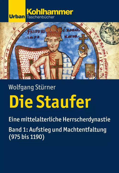 Produktbild Die Staufer (Deutsch, Wolfgang Stürner, 2019)