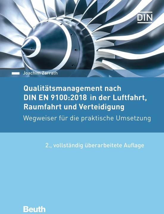 Actual product image Qualitätsmanagement nach DIN EN 9100:2017 in der Luftfahrt, Raumfahrt und Verteidigung (German, Joachim Zarrath, 2018)