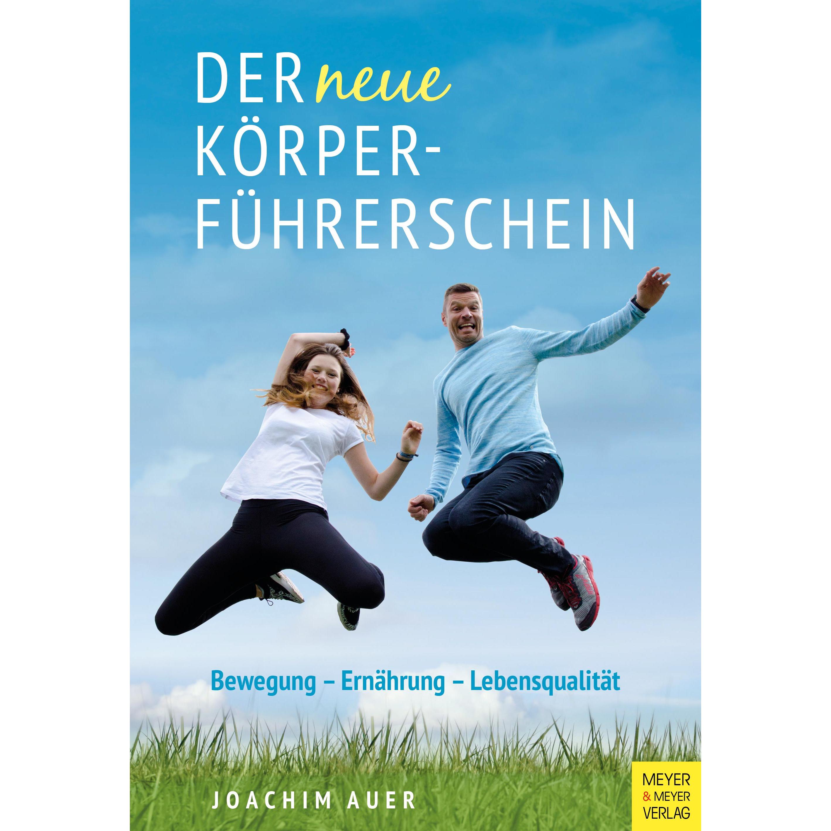 Der neue Körperführerschein, Ratgeber von Joachim Auer