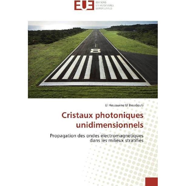 Cristaux photoniques unidimensionnels, Fachbücher von El Houssaine El Boudouti